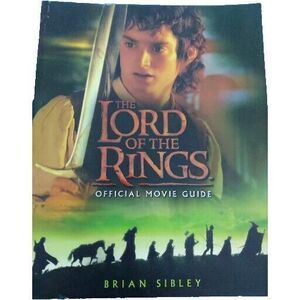 Lord of the Rings Official Movie Guide by Brian Sibley (2001, Trade Paperback)